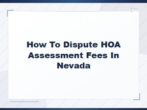 How to Dispute Hoa Assessment Fees in Nevada