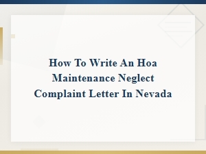 Writing an Hoa Maintenance Neglect Complaint in Nevada