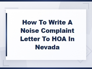 How to Write a Noise Complaint Letter to Your Hoa in Nevada